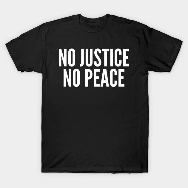 No Justice No Peace T-Shirt by PatelUmad